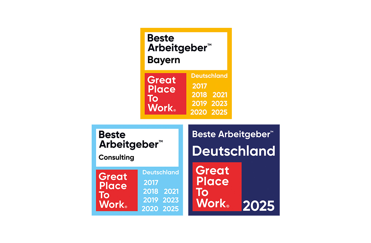 Drei Logos von Great Place to Work. Beste Arbeitgeber Bayern 2017, 2018, 2019, 2020, 2021, 2023, 2025. Beste Arbeitgeber Consulting 2017, 2018, 2019, 2020, 2021, 2023, 2025. Beste Arbeitgeber Deutschland 2025.